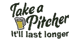 Take a Pitcher, It'll Last Longer